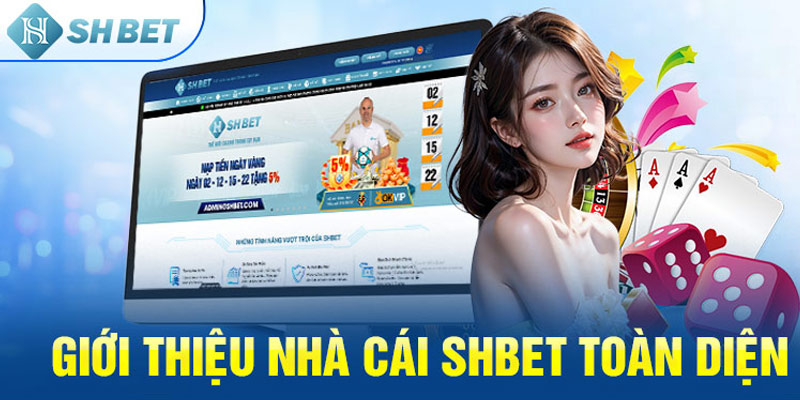 Giới thiệu nhà cái SHBET toàn diện