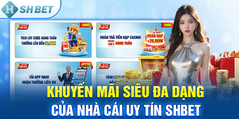 Khuyến mãi siêu đa dạng của nhà cái uy tín SHBET