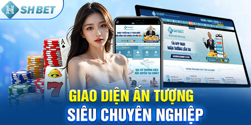 Giao diện ấn tượng, siêu chuyên nghiệp